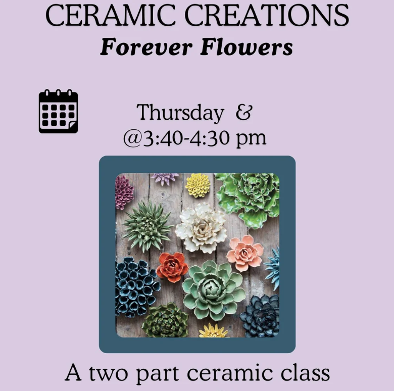 Ceramic Creations - Forever Flowers